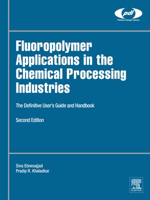 cover image of Fluoropolymer Applications in the Chemical Processing Industries